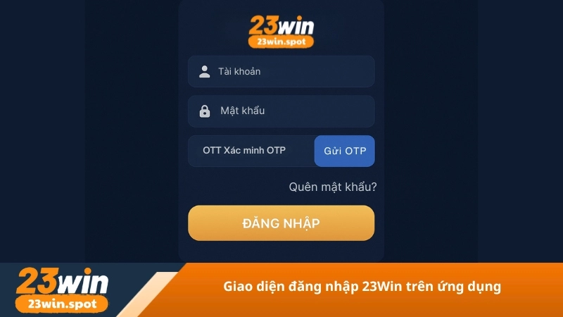 Giao diện đăng nhập 23Win trên ứng dụng