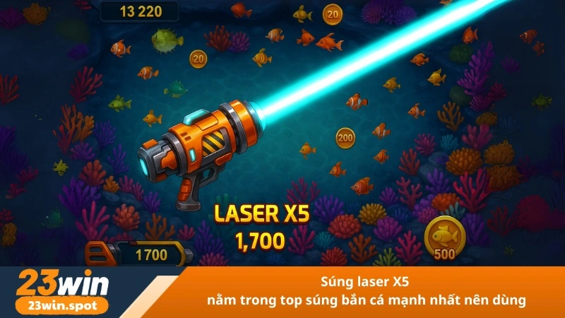 Súng laser X5 – nằm trong top súng bắn cá mạnh nhất nên dùng