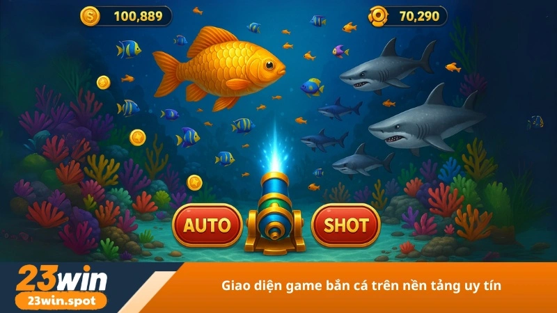giao diện game bắn cá trên nền tảng uy tín